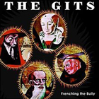 The Gits - Frenching the Bully