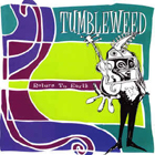 Tumbleweed - Return to Earth